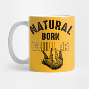 Natural Born Chiller for Sloth Lovers Mug